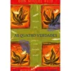 As Quatro Verdades de Don Miguel Ruiz