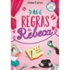 As Regras da Rebeca de Anna Carey