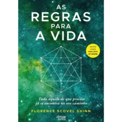 As Regras Para A Vida de Florence Scovel Shinn