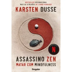 Assassino Zen - Matar com Mindfulness de Karsten Dusse
