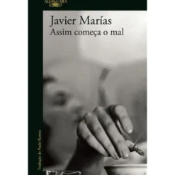 Assim Começa o Mal de Javier Marías