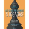 As Suas Próximas 5 Jogadas de Patrick Bet-David