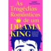 As Tragédias Românticas de um Drama King de Harry Trevaldwyn