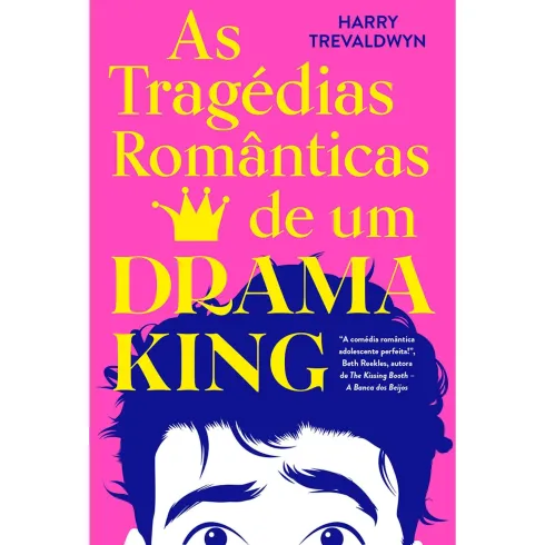 As Tragédias Românticas de um Drama King de Harry Trevaldwyn