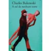 A Sul De Nenhum Norte de Charles Bukowski