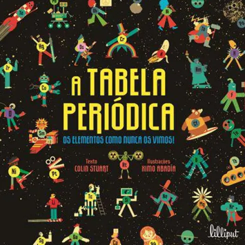 A Tabela Periódica de Colin Stuart - Os Elementos Como Nunca os Vimos!