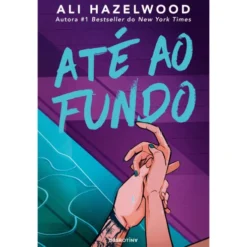 Até ao Fundo de Ali Hazelwood