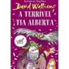 A Terrível Tia Alberta de David Walliams