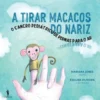 A Tirar Macacos do Nariz de Mariana Jones - O Cancro Pediátrico de Pernas para o Ar