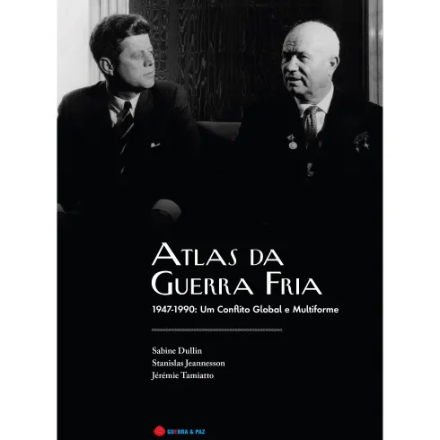 Atlas da Guerra Fria de Sabine Dullin, Jérémie Tamiatto e Stanislas Jeannesson