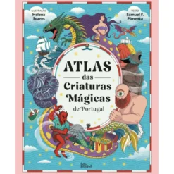 Atlas Das Criaturas Mágicas De Portugal de Samuel F. Pimenta