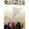 Atlas Das Religiões: Paixões Identitárias E Questões de Frank Tétart