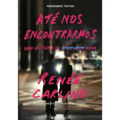 Até nos Encontrarmos de Renée Carlino