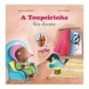 A Toupeirinha Fica Doente de Orianne Lallemand; Claire Frossard