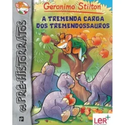 A Tremenda Carga dos Tremendossauros de Geronimo Stilton