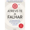 Atreve-Te A Falhar de Dra. Anne-Laure Le Cunff