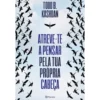 Atreve-Te A Pensar Pela Tua Própria Cabeça de Todd B. Kashdan