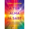A Tua Alma Já Sabe de Sara Landon