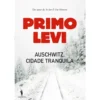 Auschwitz, Cidade Tranquila de Primo Levi