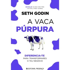 A Vaca Púrpura de Seth Godin - Diferencia-te para Transformares o Teu Negócio