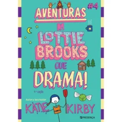 Aventuras Da Lottie Brooks #4 Que Drama! de Katie Kirby