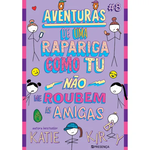 Aventuras De Uma Rapariga Como Tu #8Não Me Roubem As Amigas! de Katie Kirby