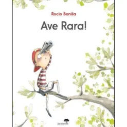 Ave Rara! de Rocio Bonilla