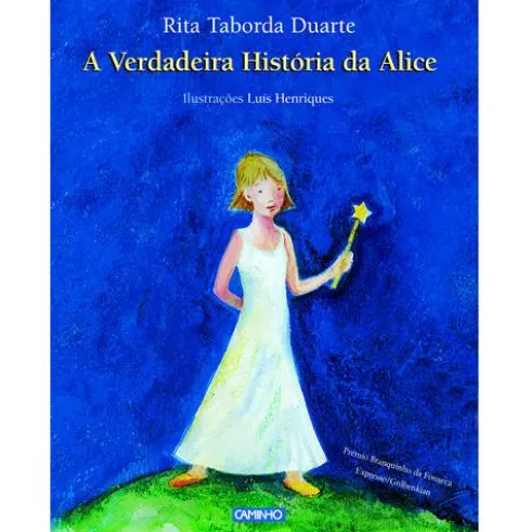 A Verdadeira História da Alice de Rita Taborda Duarte