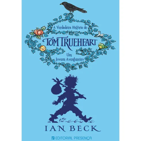 A Verdadeira História de Tom Trueheart de Ian Beck - Um Jovem Aventureiro