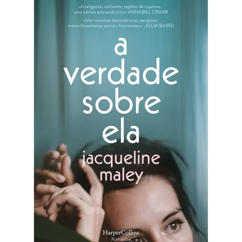 A Verdade Sobre Ela de Jacqueline Maley