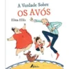A Verdade Sobre os Avós de Elina Ellis