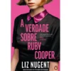A Verdade Sobre Ruby Cooper de Liz Nugent