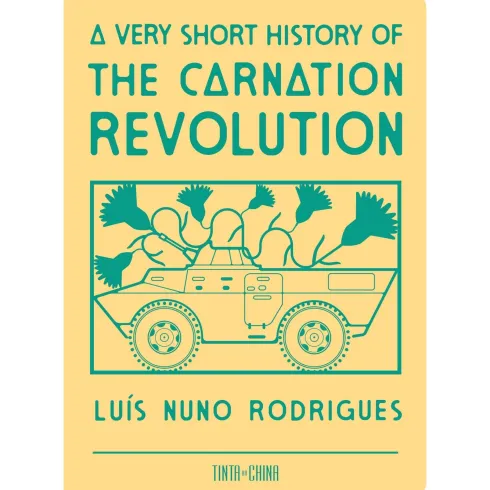 A Very Short History Of The Carnation Revolution de Luís Nuno Rodrigues