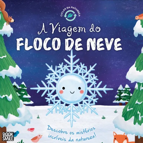 A Viagem do Floco de Neve de Suzanne Fossey - Ciclos da Natureza Nº 7