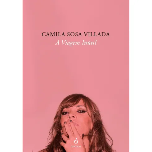 A Viagem Inútil de Camila Sosa Villada