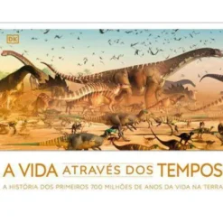 A Vida Através dos Tempos de Dorling Kindersley