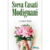 A Vida é Bela de Sveva Casati Modigliani