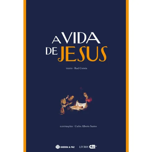 A Vida De Jesus de Raul Correia