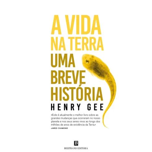 A Vida Na Terra - Uma Breve História de Henry Gee