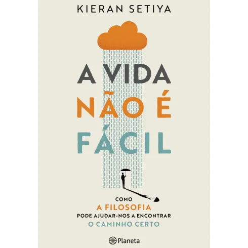 A Vida Não é Fácil de Kieran Setiya