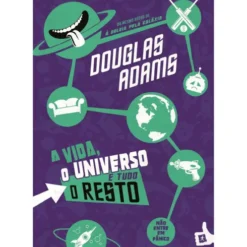 A Vida, O Universo E Tudo O Resto de Douglas Adams
