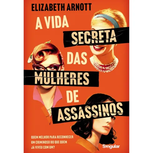 A Vida Secreta Das Mulheres De Assassinos de Elizabeth Arnott