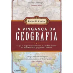 A Vingança da Geografia de Robert D. Kaplan