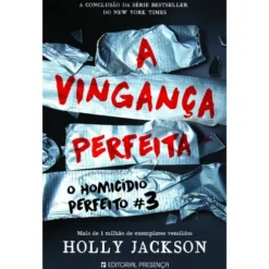 A Vingança Perfeita de Holly Jackson  - O Homicídio Perfeito N.º 3