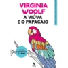 A Viúva e o Papagaio de Virginia Woolf