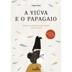 A Viúva e o Papagaio de Virginia Woolf