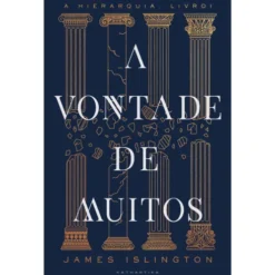 A Vontade de Muitos de James Islington - A Hierarquia Livro 1