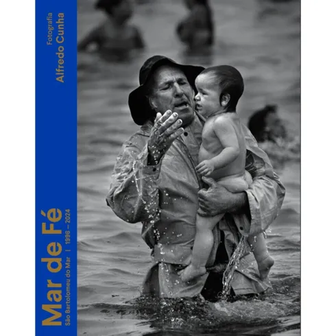 Azul Marinho De Fé - São Bartolomeu Do de Alfredo Cunha,Rui A. Faria Viana