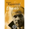 Ébano de Ryszard Kapuscinski