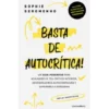 Basta de Autocrítica! de Sophie Seromenho